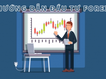 Hướng dẫn đầu tư Forex đơn giản dành cho nhà giao dịch mới